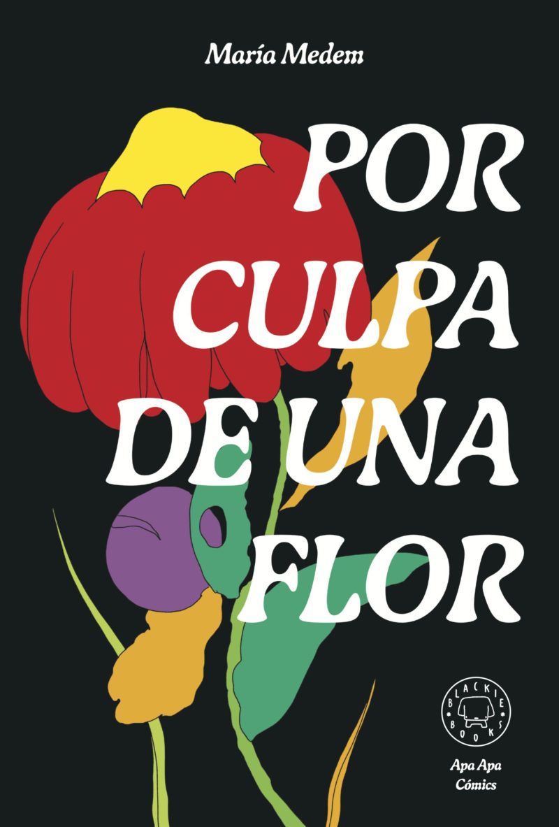 por culpa de una flor