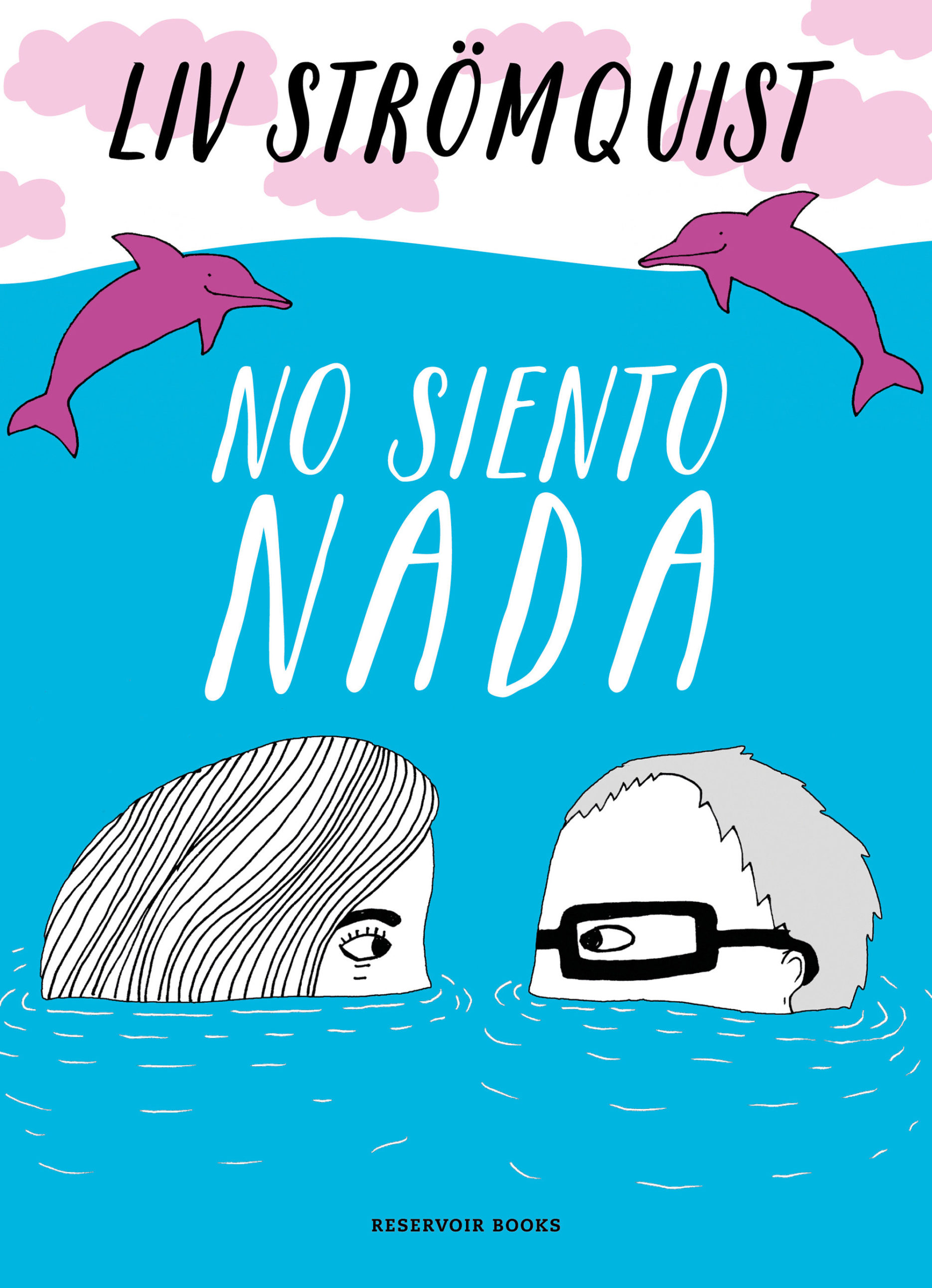 21 - No siento nada de Liv StrÔÇØmquist (Reservoir Books)