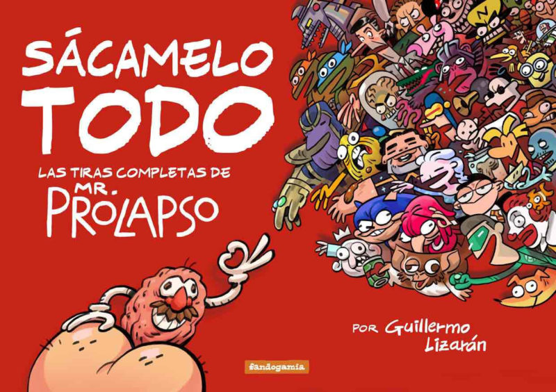 26 - S┬ácamelo todo (las tiras completas de Mr. Prolapso) de Guillermo Lizar┬án (Fandogamia)