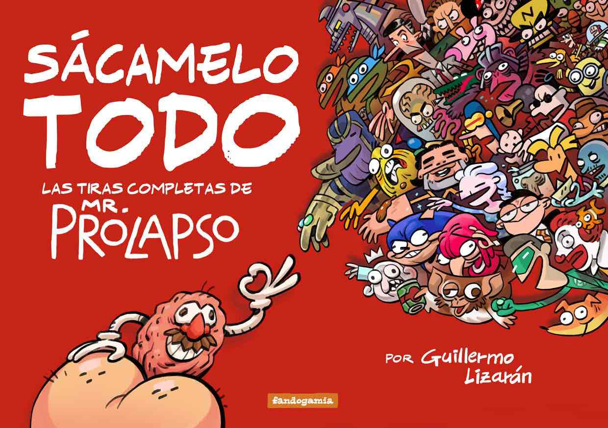 26 - S┬ácamelo todo (las tiras completas de Mr. Prolapso) de Guillermo Lizar┬án (Fandogamia)