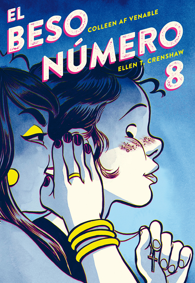 Ellen T. Crenshaw and Colleen AF Venable - El beso número 8 - cubierta.indd