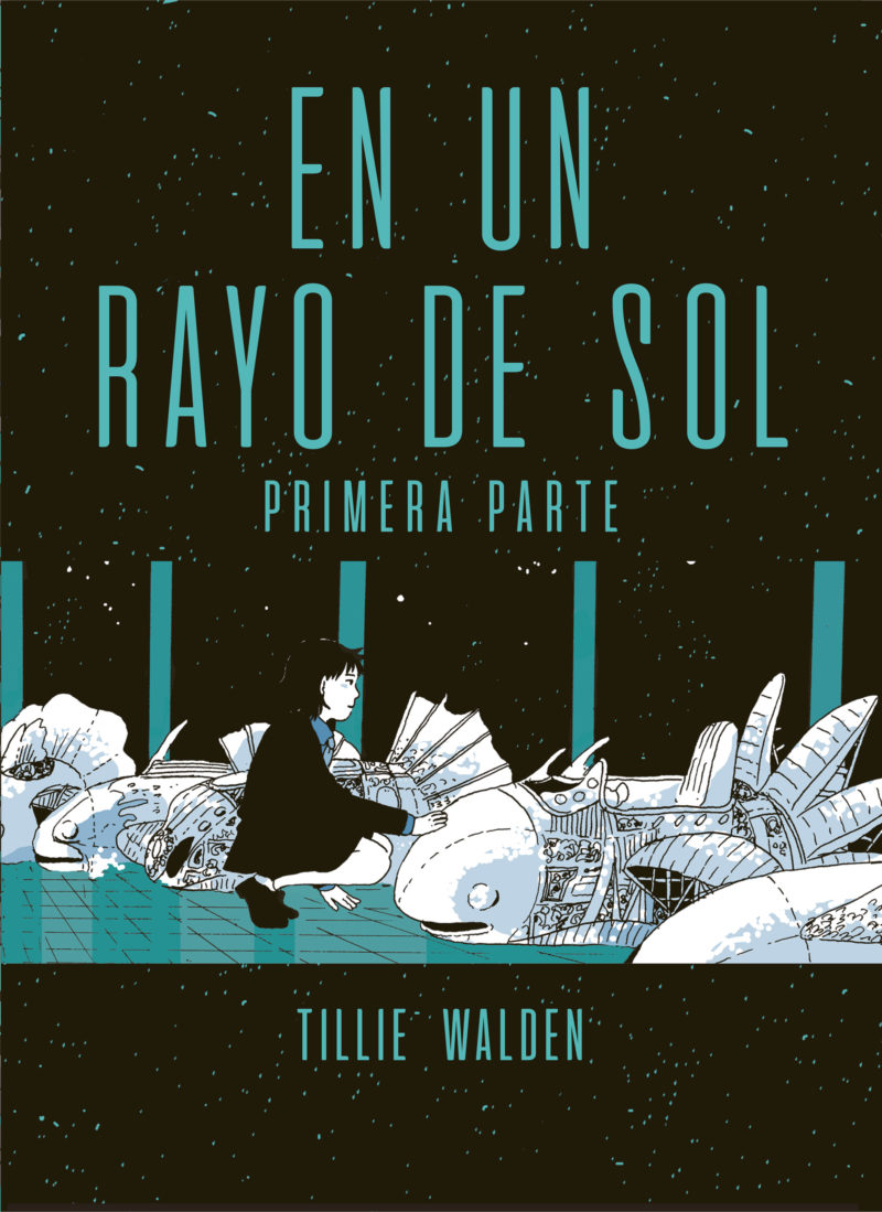 Tillie Walden - On a Sunbeam -Cubiertas - primera y segunda part